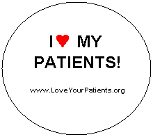 Oval: I My  Patients!
www.LoveYourPatients.org
 
 
